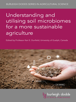 cover image of Understanding and Utilising Soil Microbiomes for a More Sustainable Agriculture
